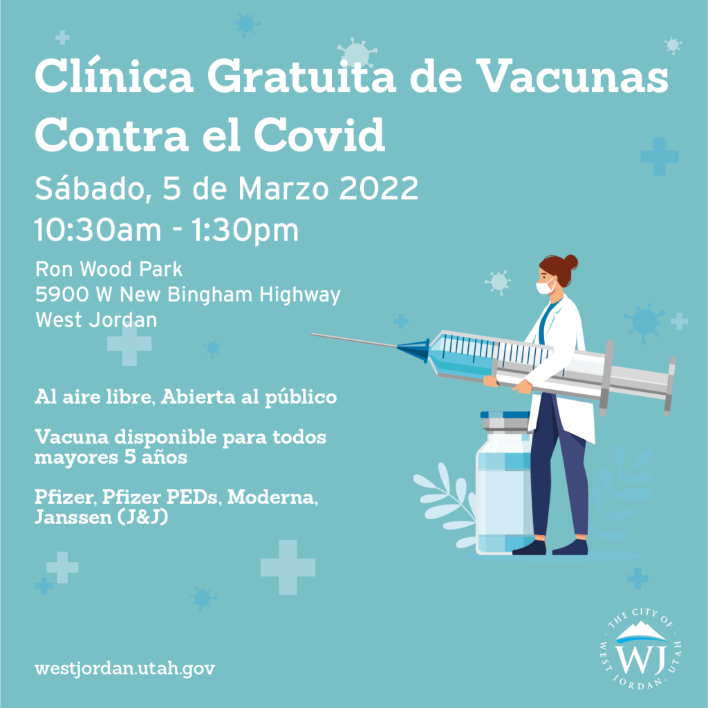 Promotional flyer for a free COVID vaccine clinic in Spanish. Scheduled for Saturday, March 5, 2022, from 10:30am to 1:30pm at Ron Wood Park in West Jordan. Vaccines available for ages 5 and up from Pfizer, Moderna, and Janssen.