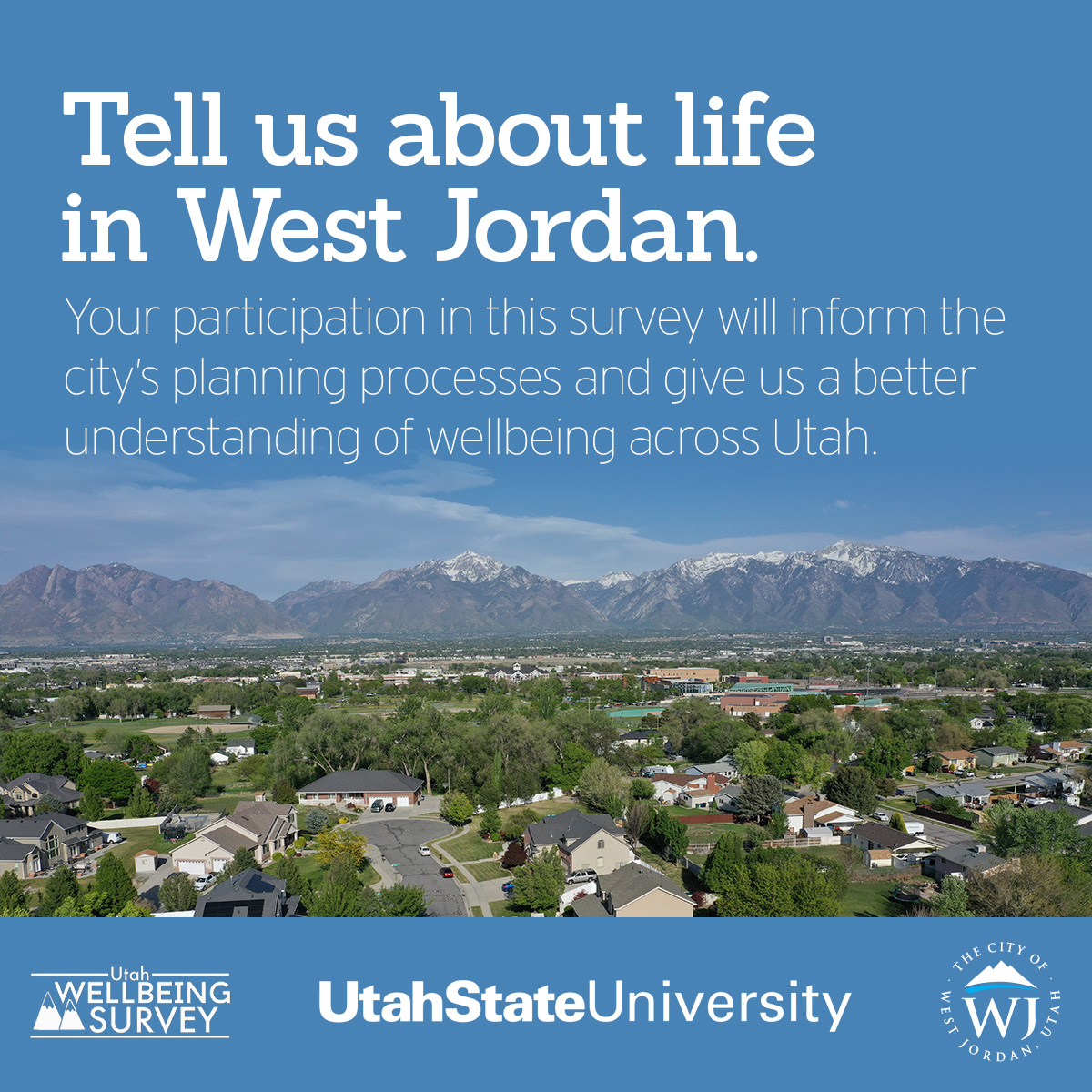 A survey invitation featuring a scenic view of West Jordan, Utah, with suburban homes, green trees, and a mountain range. The text encourages participation in a wellbeing survey by Utah State University and the City of West Jordan.