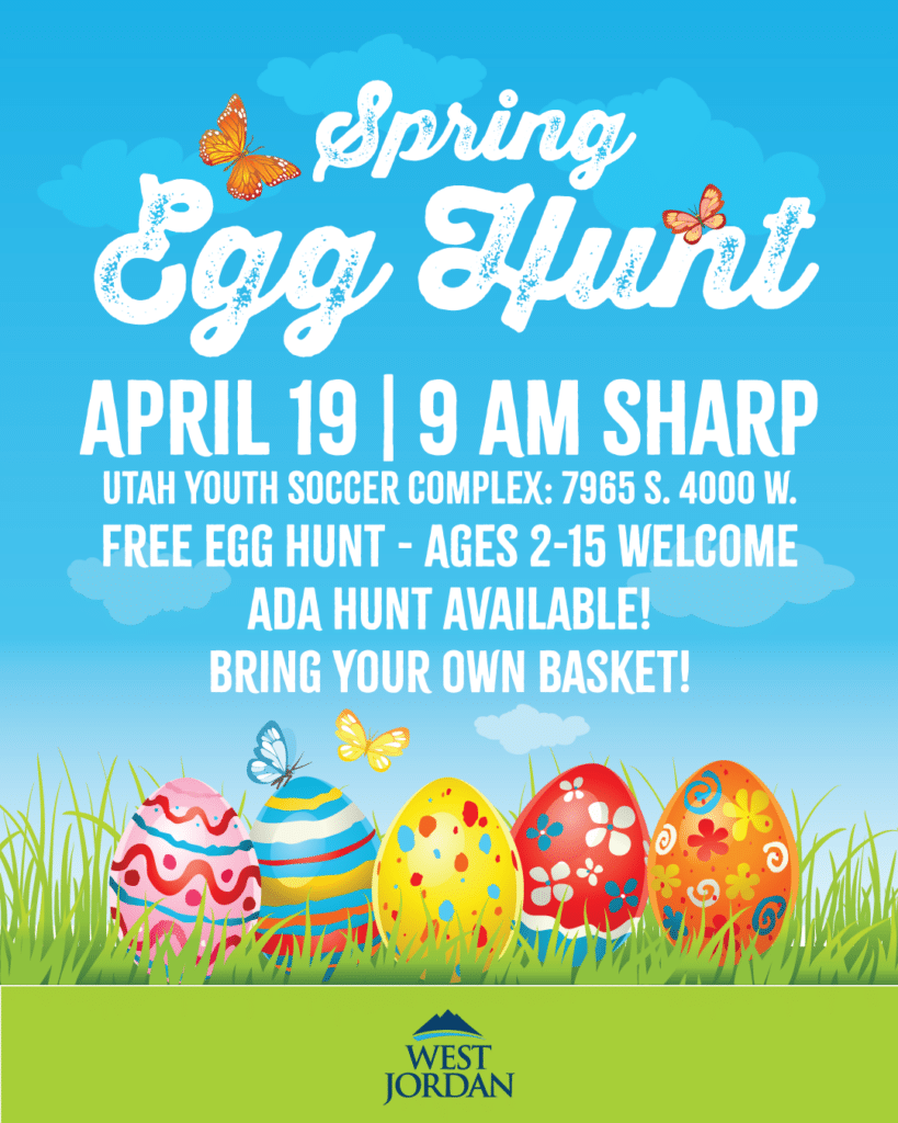 Colorful poster for a Spring Egg Hunt on April 19 at 9 AM at Utah Youth Soccer Complex. Its open to ages 2-15, with an ADA hunt available. Brightly decorated eggs and butterflies are featured. Participants should bring their own baskets.