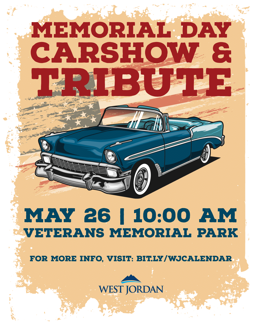 Poster for Memorial Day Car Show & Tribute featuring a blue vintage car, American flag background, and event details: May 26, 10:00 AM at Veterans Memorial Park, West Jordan. For info: bit.ly/wjcalendar.