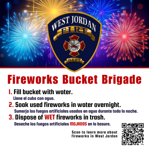 Instructional safety graphic from West Jordan Fire Dept. with fireworks in the background. Steps: fill bucket with water, soak used fireworks overnight, dispose of wet fireworks in trash. QR code at bottom right.