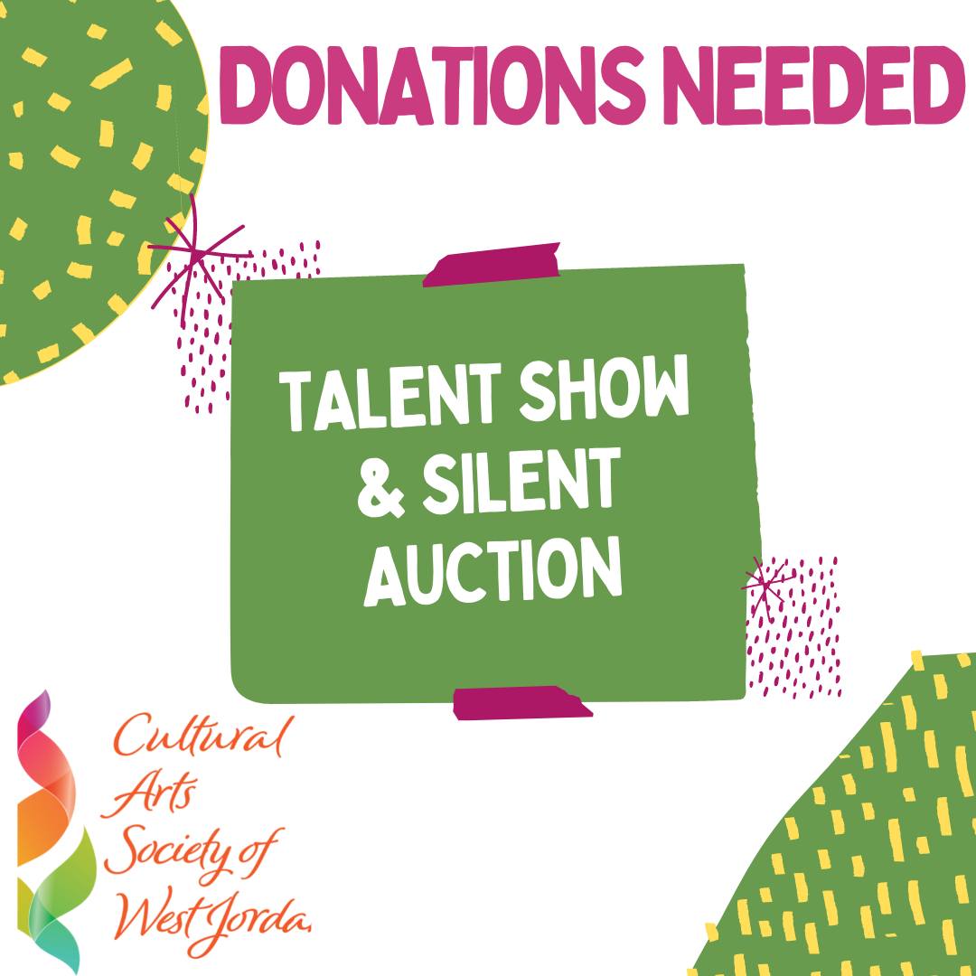 Cultural Arts Society of West Jordan Talent Show and Silent Auction